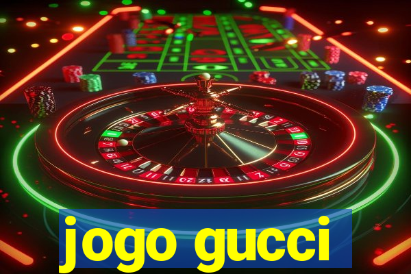 jogo gucci